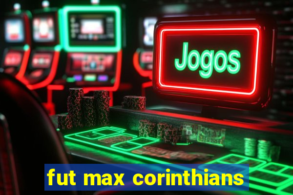 fut max corinthians